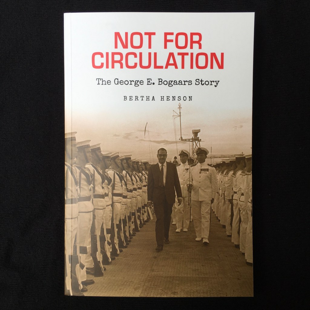 FOR CIRCULATION from today: The George E Bogaars&nbsp;story